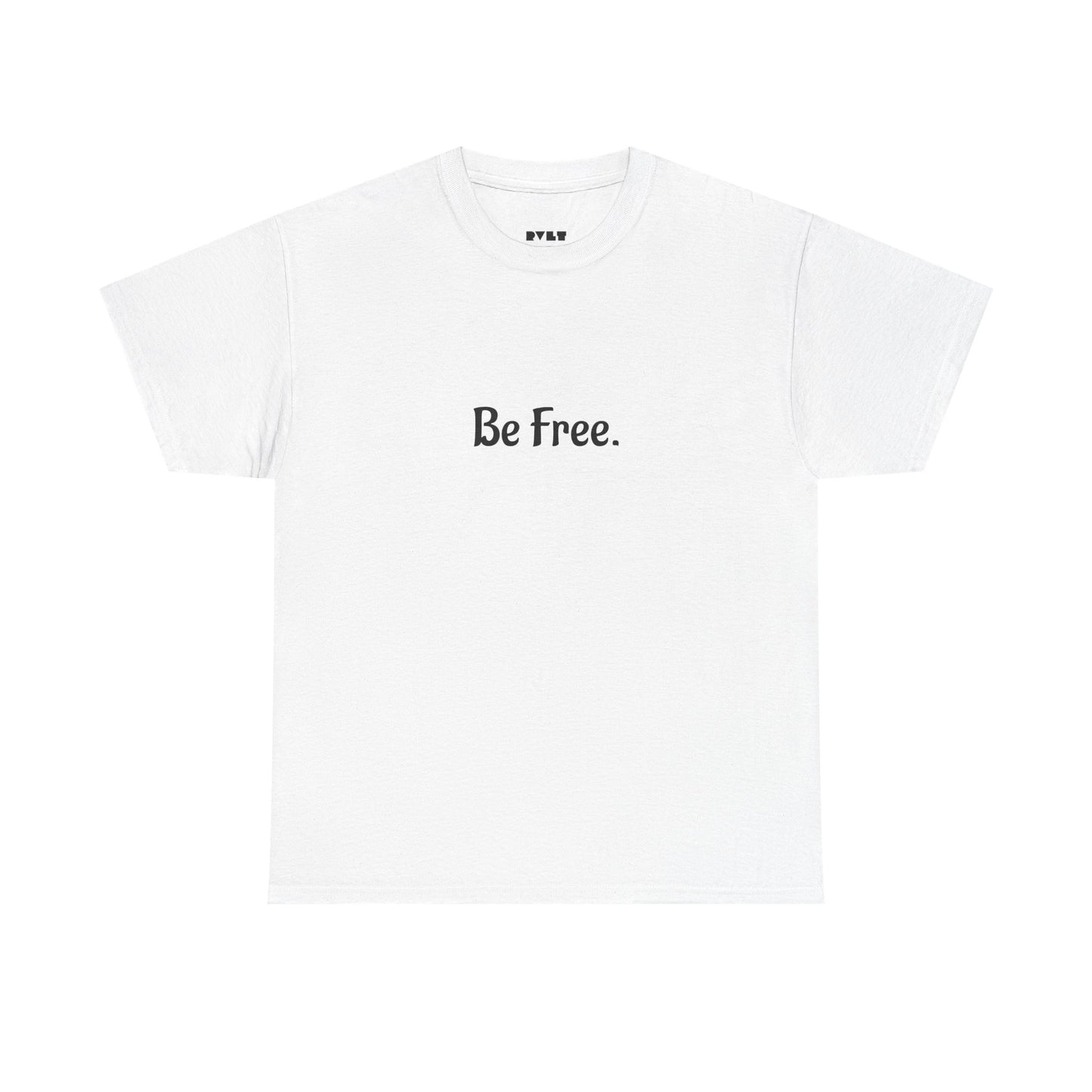 Be Free - Unisex T-Shirt